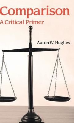 Cover for Aaron W. Hughes · Comparison: A Critical Primer - Concepts in the Study of Religion (Innbunden bok) (2017)