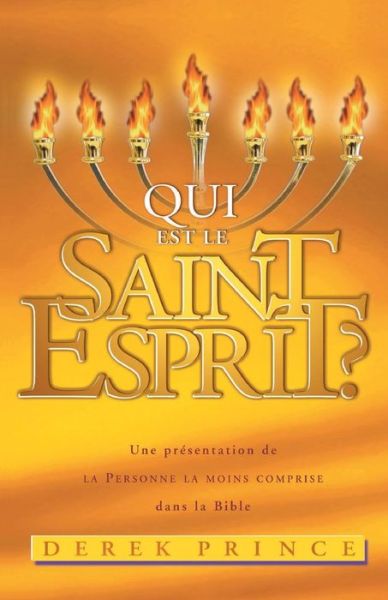 Who Is the Holy Spirit? - FRENCH - Dr Derek Prince - Kirjat - Dpm-UK - 9781782631378 - keskiviikko 23. heinäkuuta 2014