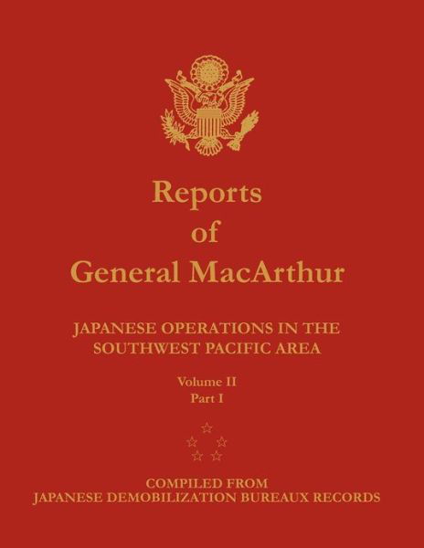 Cover for Center of Military History · Reports of General Macarthur: Japanese Operations in the Southwest Pacific Area. Volume 2, Part 1 (Paperback Book) (2012)