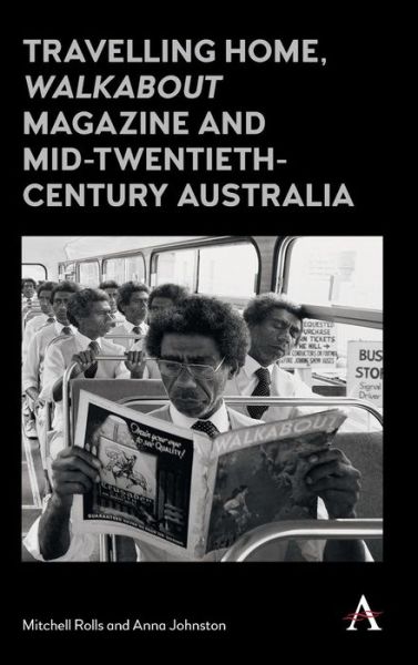 Cover for Mitchell Rolls · Travelling Home, 'Walkabout Magazine' and Mid-Twentieth-Century Australia - Anthem Studies in Australian Literature and Culture (Hardcover Book) (2016)