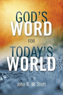 Cover for John R. W. Stott · God's Word for Today's World (Taschenbuch) (2015)