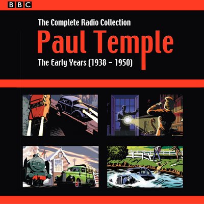 Cover for Francis Durbridge · Paul Temple: The Complete Radio Collection: Volume One: The Early Years (1938-1950) (Hörbok (CD)) [Unabridged edition] (2016)