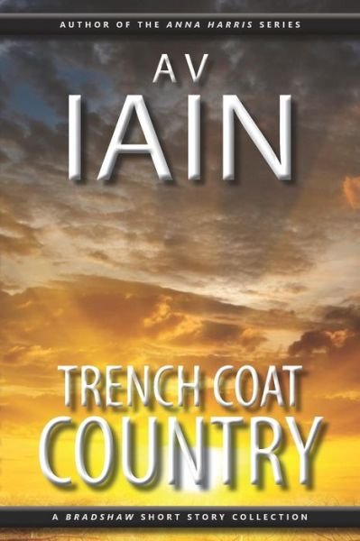 Cover for A V Iain · Trench Coat Country (Pocketbok) (2015)