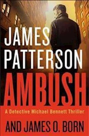 Cover for James Patterson · Ambush: (Michael Bennett 11). Ruthless killers are closing in on Michael Bennett (Audiobook (CD)) [Unabridged edition] (2018)