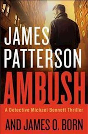 Ambush: (Michael Bennett 11). Ruthless killers are closing in on Michael Bennett - James Patterson - Audio Book - Cornerstone - 9781786141378 - October 18, 2018