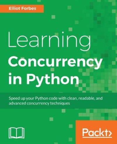 Cover for Elliot Forbes · Learning Concurrency in Python (Paperback Book) (2017)