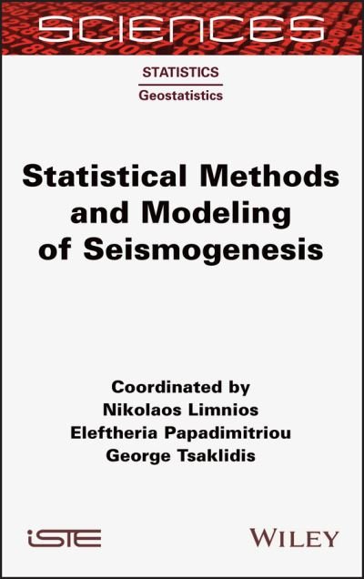 Cover for Limnios, Nikolaos (University of Technology of Compiegne, France) · Statistical Methods and Modeling of Seismogenesis (Hardcover Book) (2021)