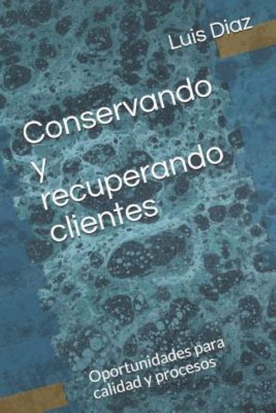 Cover for D · Conservando Y Recuperando Clientes (Paperback Bog) (2018)