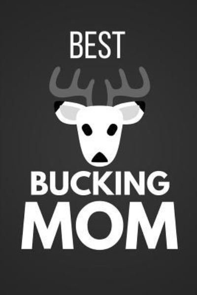 Cover for Blank Publishers · Best Bucking Mom (Paperback Book) (2018)