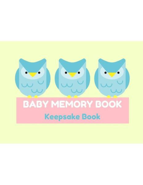 Baby Memory Book - Audrina Rose - Books - Independently Published - 9781794438378 - January 19, 2019