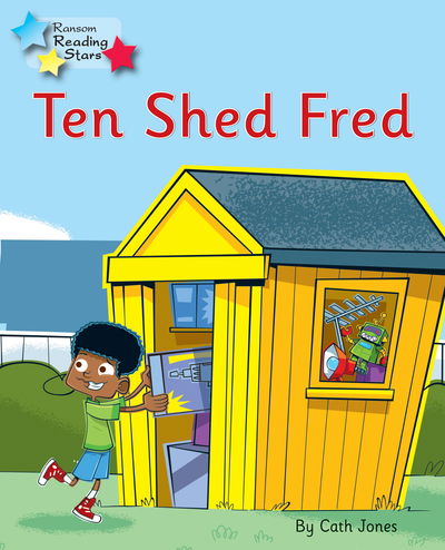 Cover for Cath Jones · Ten Shed Fred: Phonics Phase 5 - Reading Stars Phonics (Paperback Book) (2020)