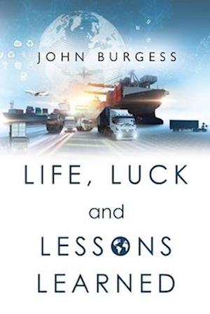 Cover for John Burgess · Life, Luck and Lessons Learned (Taschenbuch) (2024)