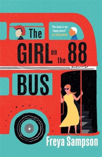 Cover for Freya Sampson · The Girl on the 88 Bus: The most heart-warming novel of 2022, perfect for fans of Libby Page (Hardcover Book) (2022)