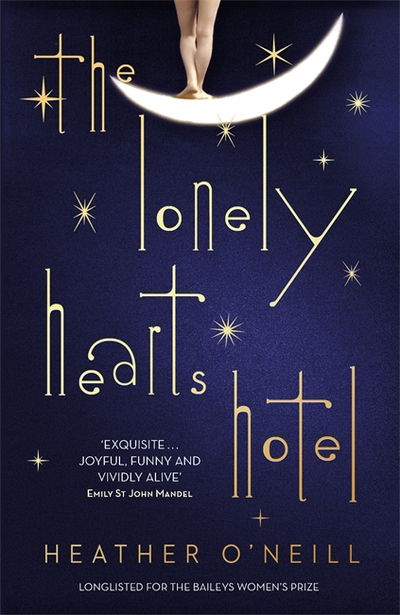 Cover for Heather O'Neill · The Lonely Hearts Hotel: the Bailey's Prize longlisted novel (Paperback Book) (2018)