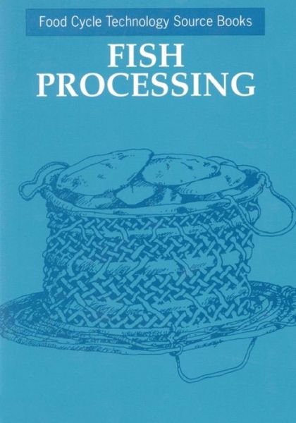 Cover for Fish Processing - Food Cycle Technology Source Book (Paperback Book) (1993)