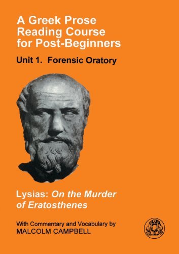 A Greek Prose Course: Unit 1: Forensic Oratory - Lysias - Books - Bloomsbury Publishing PLC - 9781853995378 - 1998