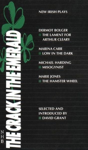 Cover for David Grant · The Crack in the Emerald: New Irish Plays - NHB Modern Plays (Paperback Book) [New edition] (1994)