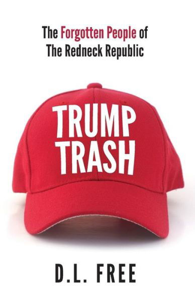 Cover for D L Free · Trump Trash (Pocketbok) (2017)
