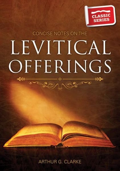 Cover for Arthur Clarke · Concise Notes on the Levitical Offerings (Paperback Book) (2015)