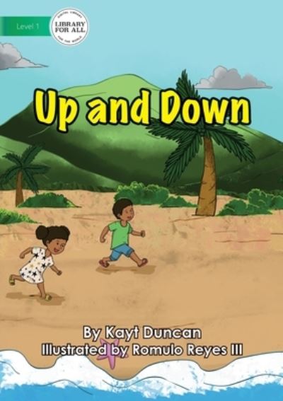 Up and Down - Kayt Duncan - Books - Library for All - 9781922550378 - March 29, 2021