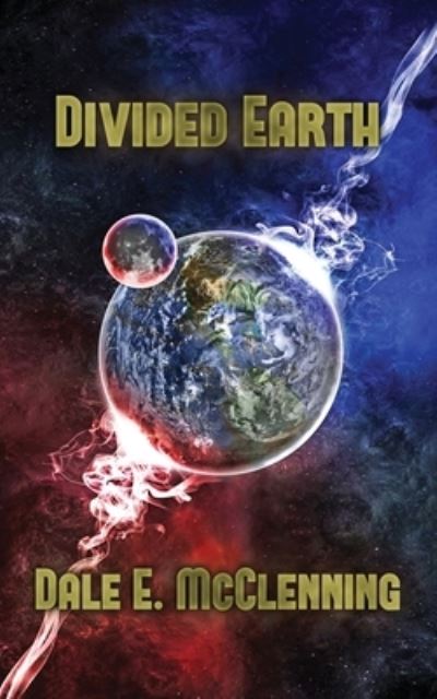 Cover for Dale E McClenning · Divided Earth (Paperback Book) (2020)