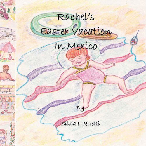 Cover for Silvia I. Petretti · Rachel's Easter Vacation in Mexico (Paperback Book) (2011)