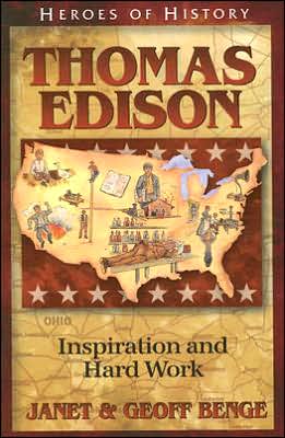 Cover for Janet Benge · Thomas Edison: Inspiration and Hard Work - Heroes of History (Pocketbok) (2007)