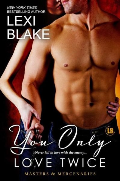 You Only Love Twice - Lexi Blake - Books - Dlz Entertainment - 9781937608378 - February 7, 2015
