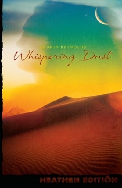 Cover for Eldrid Reynolds · Whispering Dust (Book) [Heathen edition] (2023)