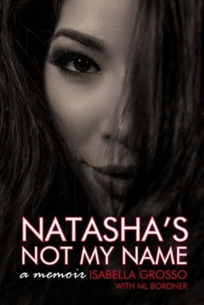 Cover for Isabella Grosso · Natasha's Not My Name (Paperback Book) (2020)