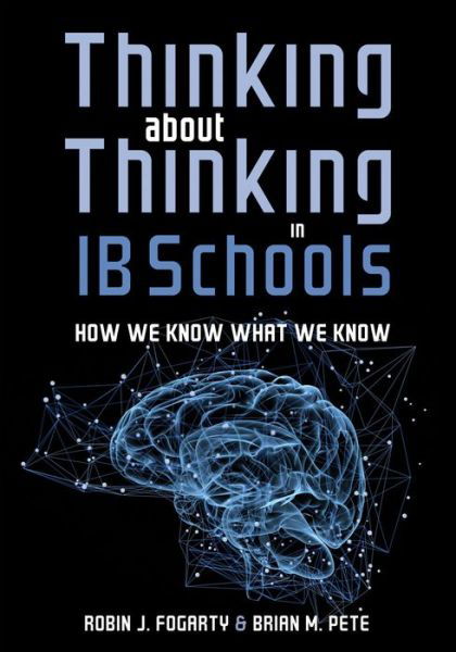 Cover for Robin J. Fogarty · Thinking about Thinking in IB Schools : (a Teaching Strategies Guide for Rigorous Curriculum in International Baccalaureate Schools) (Book) (2020)