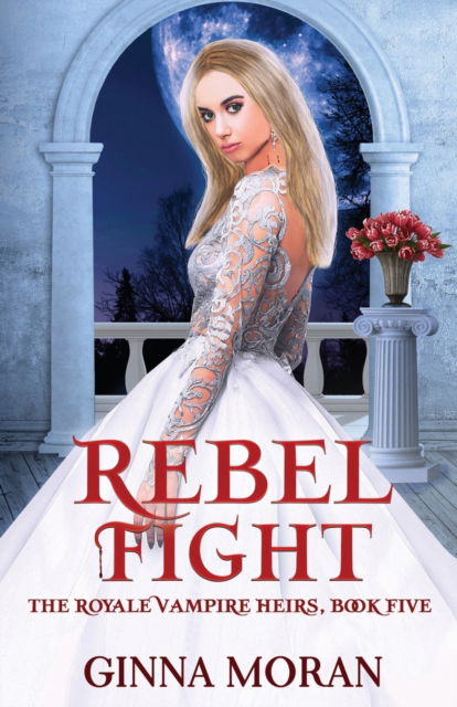 Cover for Ginna Moran · Rebel Fight (Paperback Book) (2020)