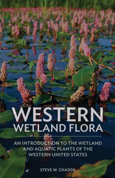 Cover for Steve W Chadde · Western Wetland Flora (Paperback Book) (2020)