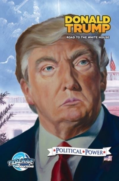 Cover for Michael Frizell · Political Power: Donald Trump: Road to the White House - Political Power (Gebundenes Buch) (2017)