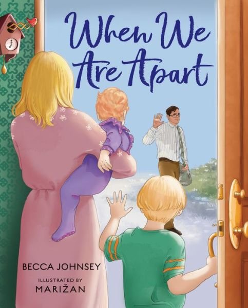 Cover for Becca Johnsey · When We Are Apart (Hardcover Book) (2023)