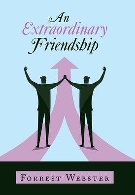 Cover for Forrest Webster · Extraordinary Friendship (Book) (2023)