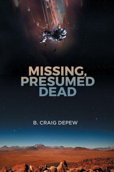 Cover for B Craig DePew · Missing, Presumed Dead (Paperback Book) (2018)