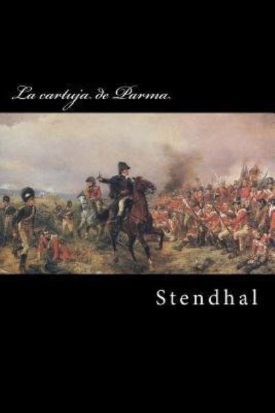 Cover for Stendhal · La cartuja de Parma (Paperback Bog) (2017)