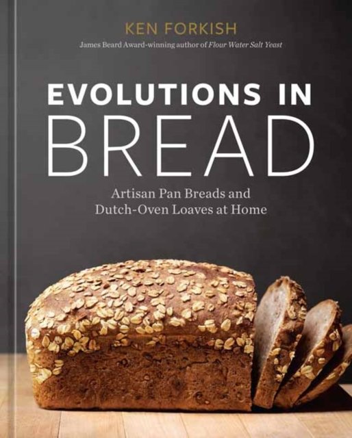 Cover for Ken Forkish · Evolutions in Bread (Hardcover Book) (2022)