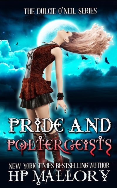 Pride and Poltergeists - Hp Mallory - Bücher - Createspace Independent Publishing Platf - 9781985425378 - 13. Februar 2018