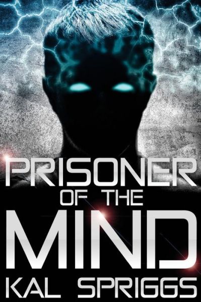 Cover for Kal Spriggs · Prisoner of the Mind (Paperback Bog) (2017)