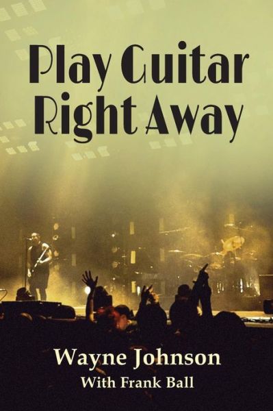 Cover for Frank Ball · Play Guitar Right Away (Paperback Book) (2018)