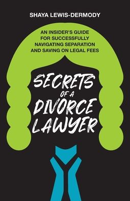 Cover for Shaya Lewis-Dermody · Secrets of a Divorce Lawyer (Paperback Bog) (2021)