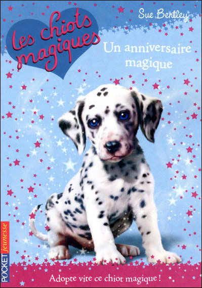 Cover for Sue Bentley · Chiots Magiques N05 Un Anniver (Magic Puppy) (French Edition) (Paperback Book) [French edition] (2010)