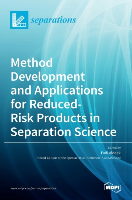 Cover for Fadi Aldeek · Method Development and Applications for Reduced-Risk Products in Separation Science (Hardcover bog) (2022)