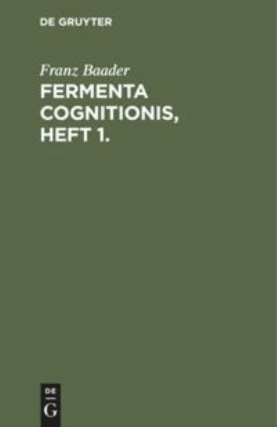 Cover for Franz Baader · Fermenta Cognitionis (Bok) (1901)