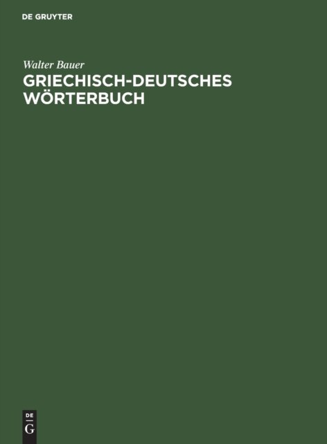 Cover for Walter Bauer · Griechisch-Deutsches Woerterbuch (Hardcover Book) (1971)