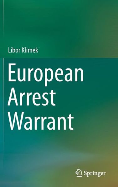 Cover for Libor Klimek · European Arrest Warrant (Hardcover Book) [2015 edition] (2014)