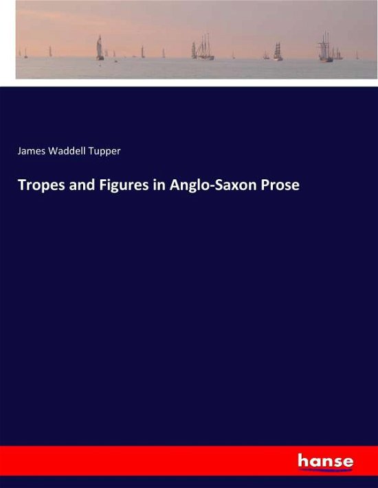 Cover for Tupper · Tropes and Figures in Anglo-Saxo (Bok) (2017)