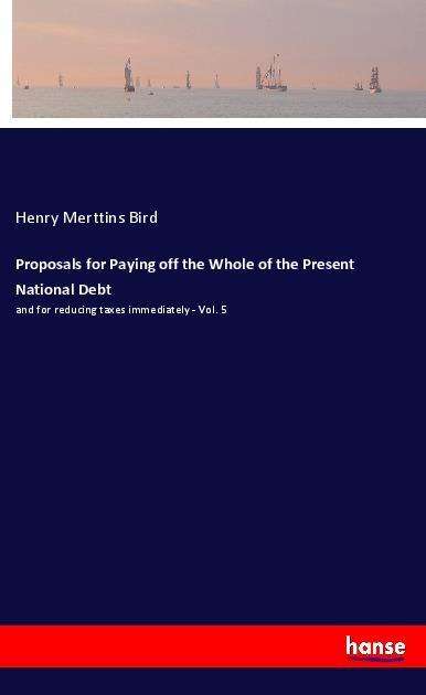 Cover for Bird · Proposals for Paying off the Whole (Book)